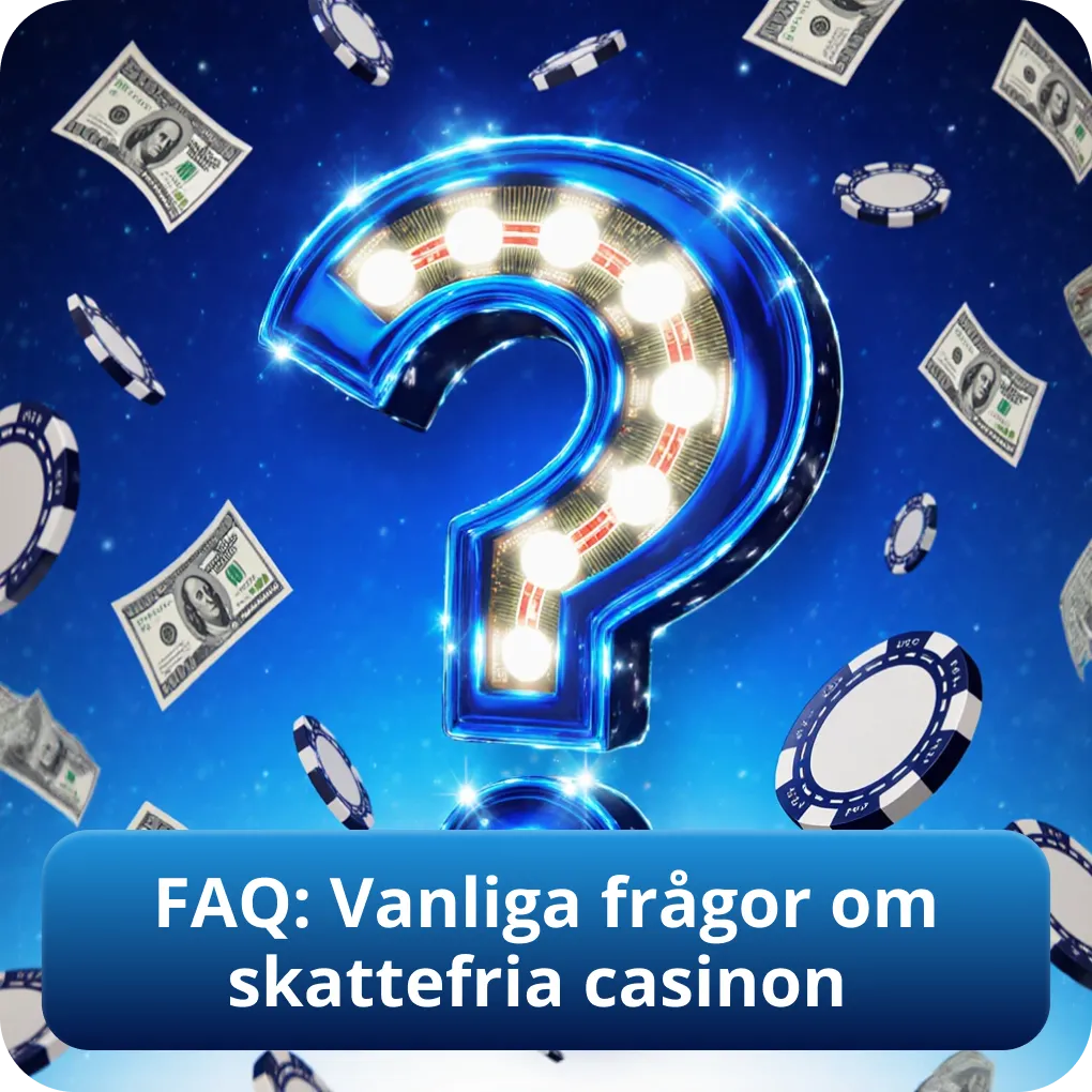 FAQ: Vanliga frågor om skattefria casinon