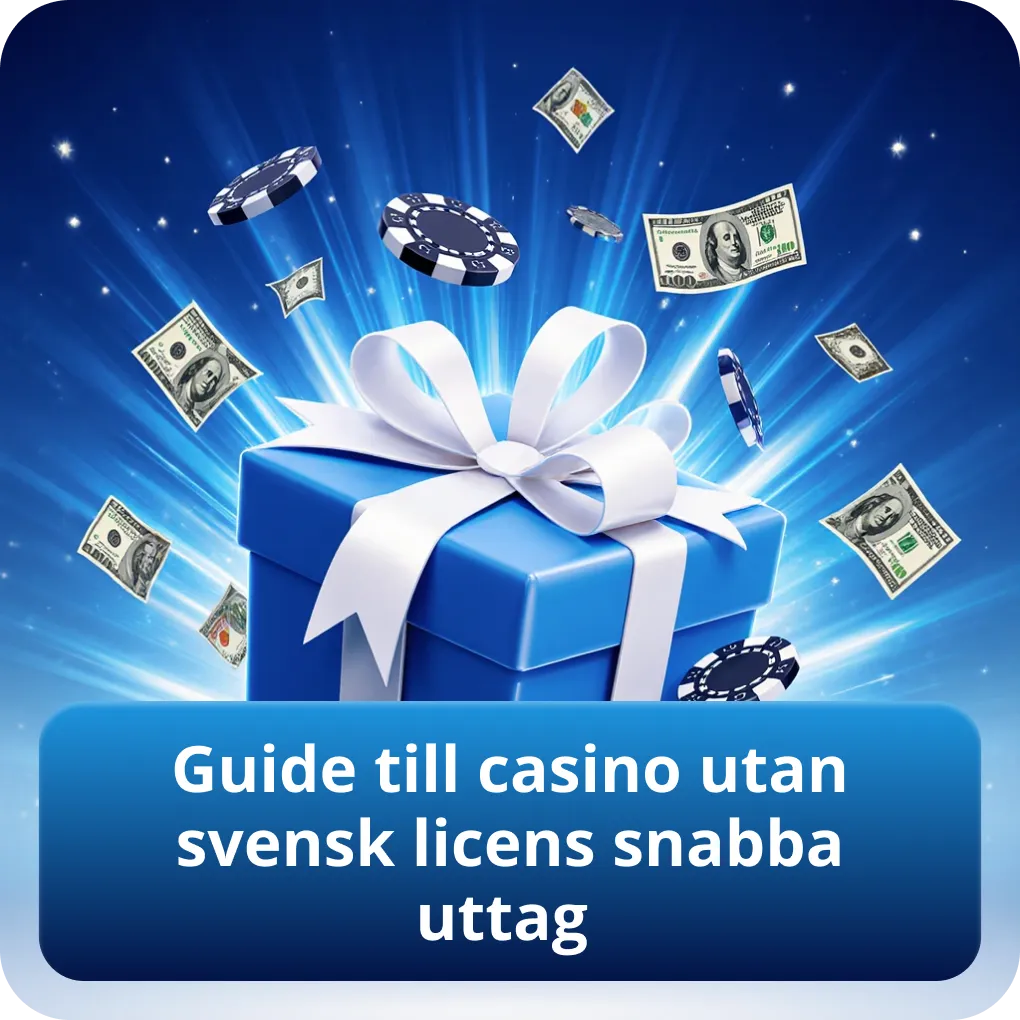 Guide till casino utan svensk licens snabba uttag