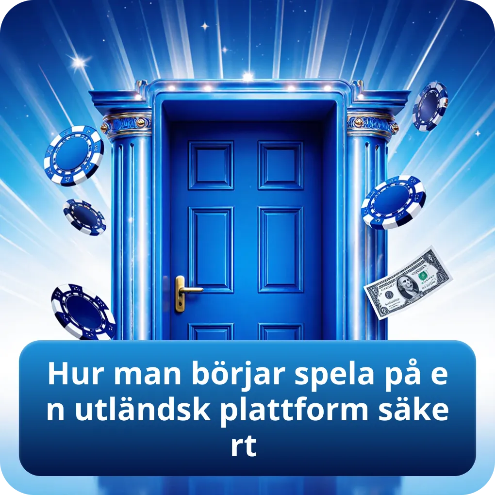 Hur man börjar spela på en utländsk plattform säkert