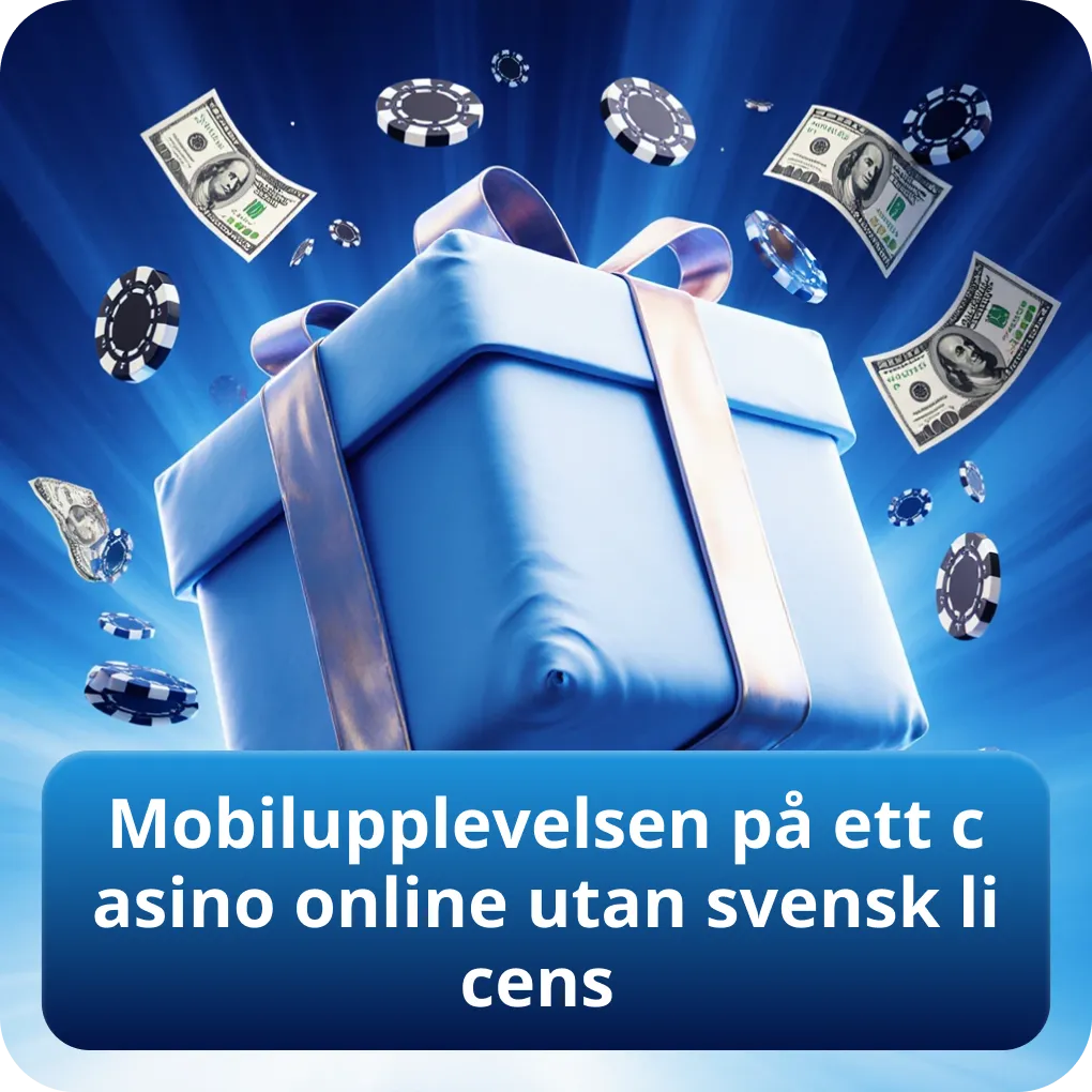 Mobilupplevelsen på ett casino online utan svensk licens